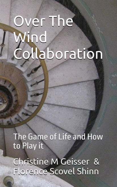 Over The Wind Collaboration: The Game of Life and How to Play it