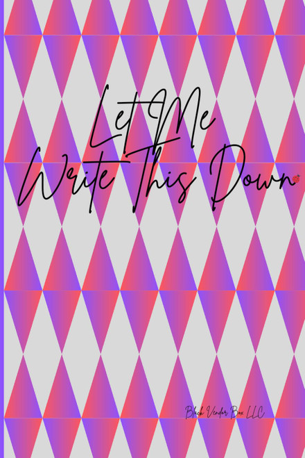 Let Me Write This Down