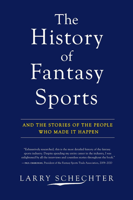 The History of Fantasy Sports: And the Stories of the People Who Made