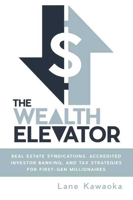 The Wealth Elevator: Real Estate Syndications Accredited Investor