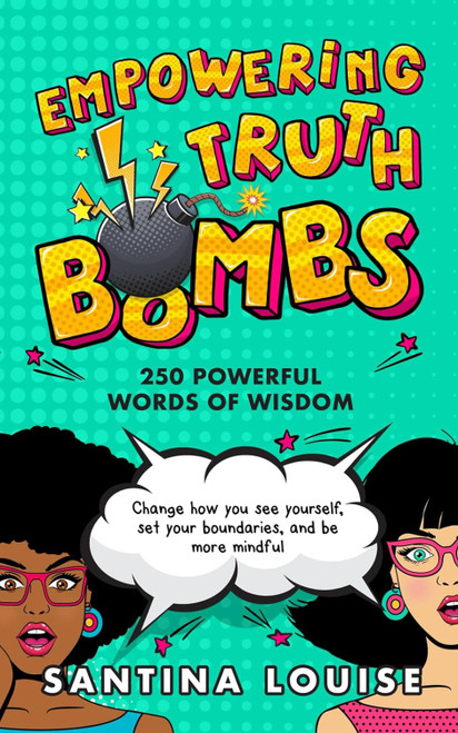 Empowering Truth Bombs