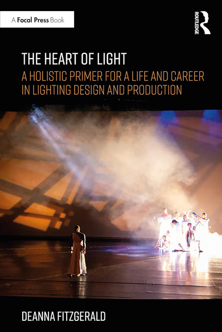 The Heart of Light: A Holistic Primer for a Life and Career in
