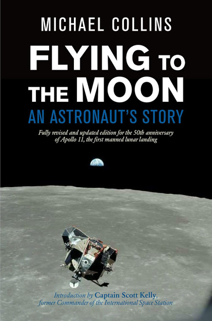 Flying to the Moon: An Astronaut's Story