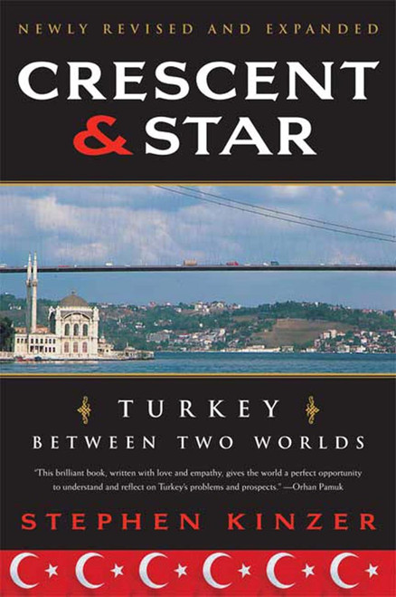 Crescent and Star: Turkey Between Two Worlds