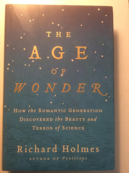 The Age of Wonder: How the Romantic Generation Discovered the Beauty
