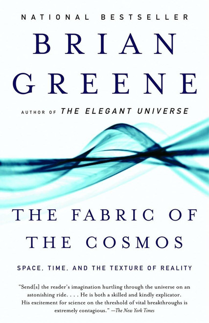 The Fabric of the Cosmos: Space Time and the Texture of Reality