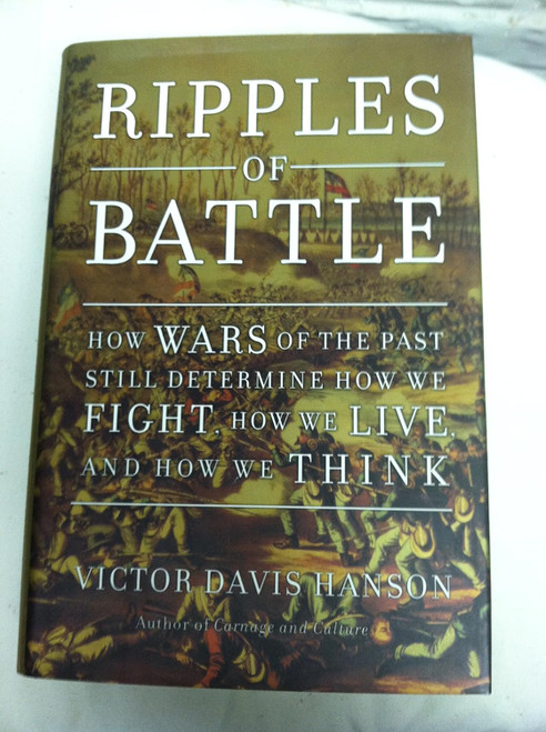 Ripples of Battle: How Wars of the Past Still Determine How We Fight