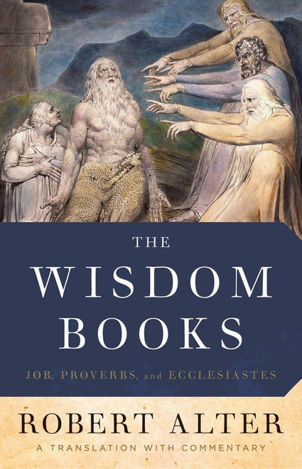 The Wisdom Books: Job Proverbs and Ecclesiastes: A Translation with