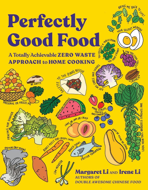 Perfectly Good Food: A Totally Achievable Zero Waste Approach to Home