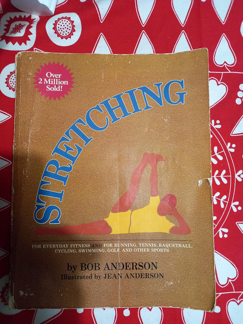 Stretching for Everyday Fitness and for Running Tennis Raquetball;