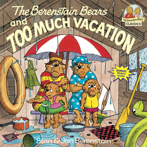 The Berenstain Bears and Too Much Vacation