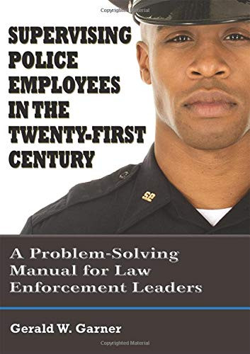 Supervising Police Employees in the TwentyFirst Century