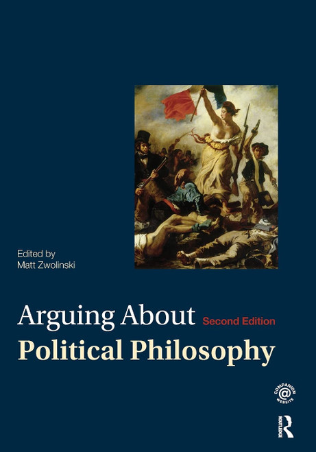 Arguing About Political Philosophy (Arguing About Philosophy)