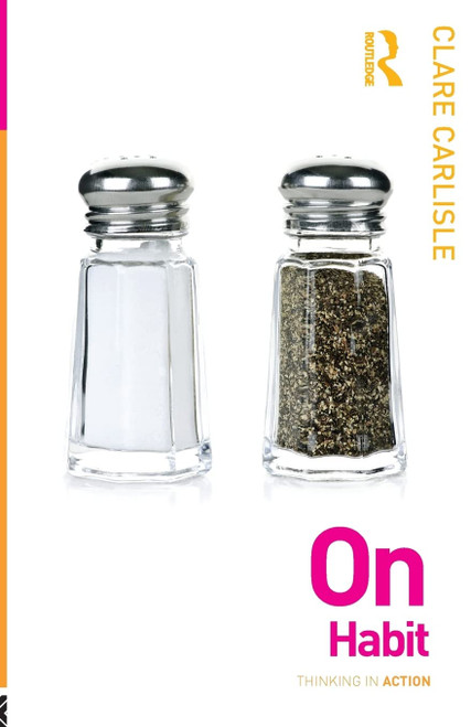 On Habit (Thinking in Action)