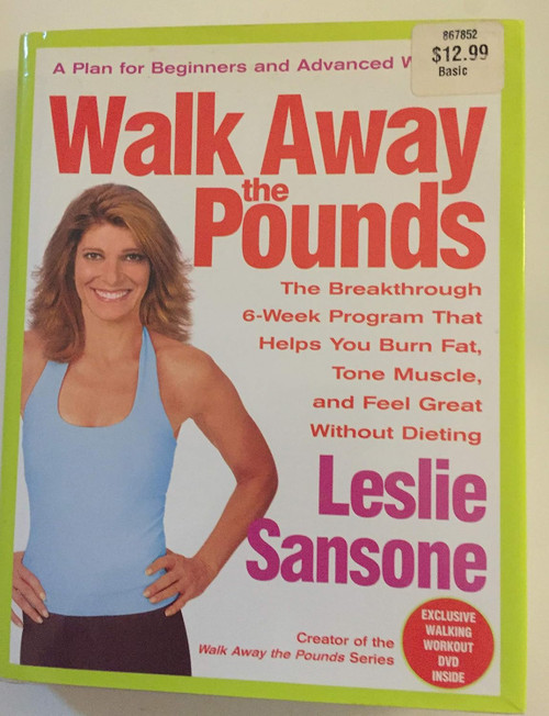 Walk Away the Pounds: The Breakthrough 6-Week Program That Helps You