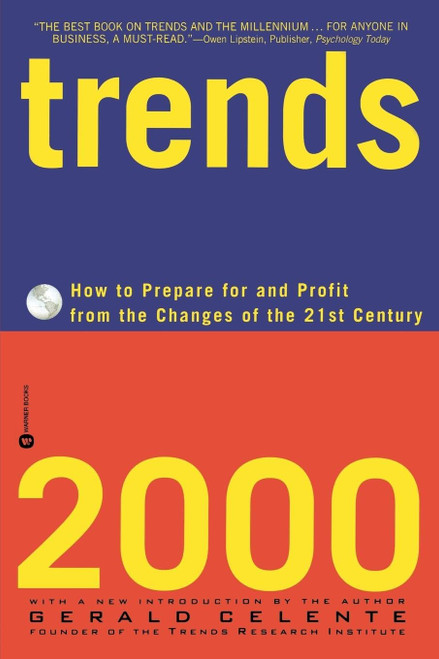 Trends 2000: How to Prepare for and Profit from the Changes of the