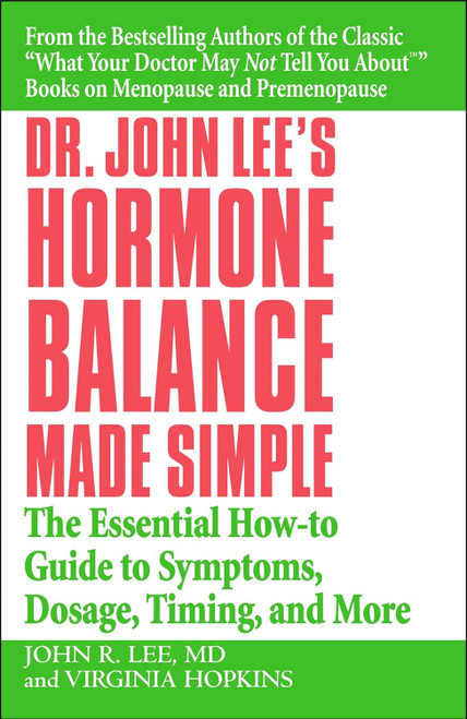 Dr. John Lee's Hormone Balance Made Simple: The Essential How-to