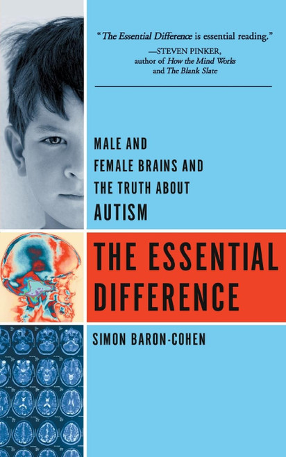 The Essential Difference: Male And Female Brains And The Truth About