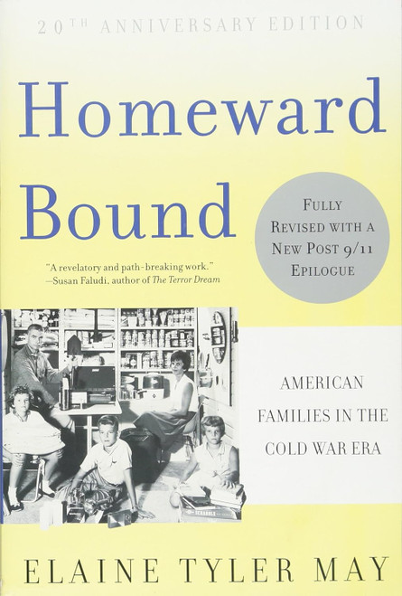 Homeward Bound: American Families in the Cold War Era