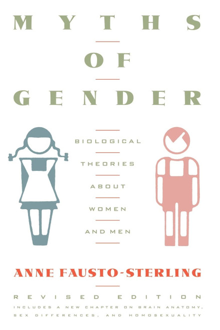 Myths Of Gender: Biological Theories About Women And Men