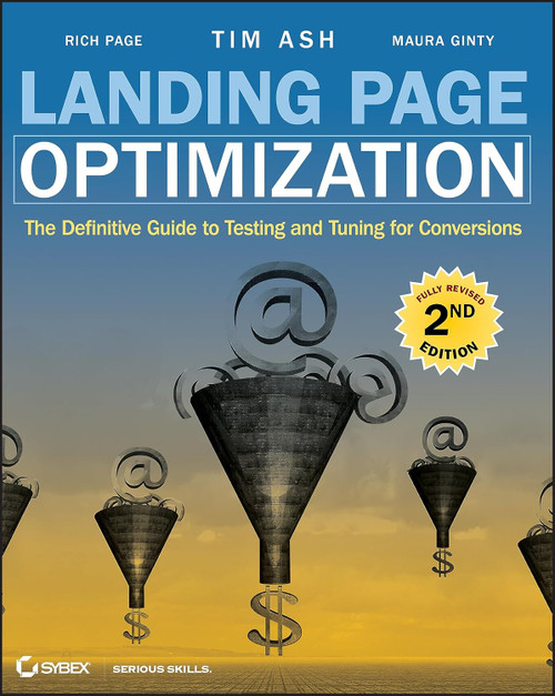 Landing Page Optimization: The Definitive Guide to Testing and Tuning