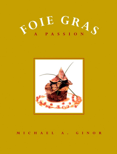 Foie Gras: A Passion