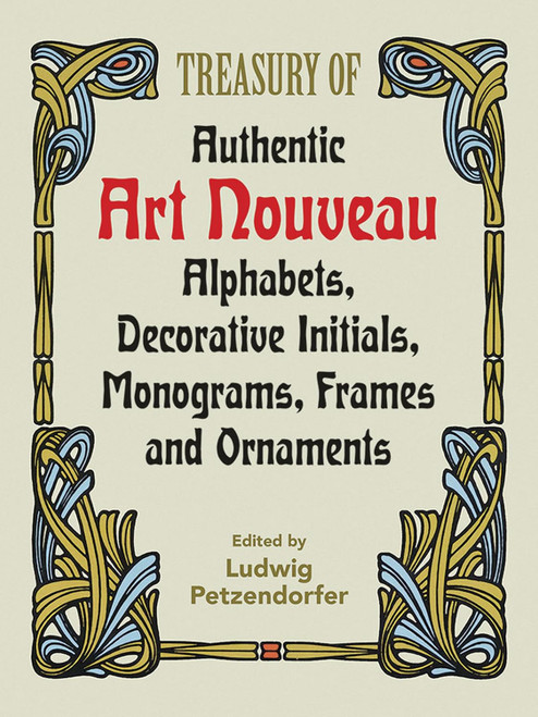 Treasury of Authentic Art Nouveau: Alphabets Decorative Initials