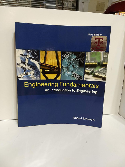 Engineering Fundamentals: An Introduction to Engineering