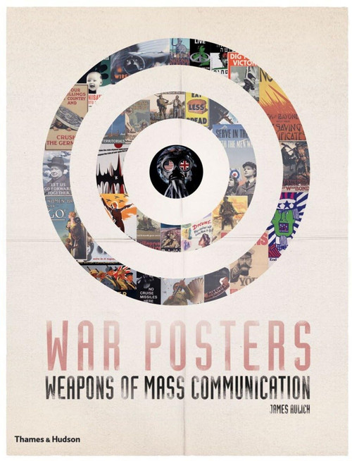 War Posters: Weapons of Mass Communication