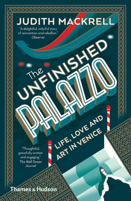 The Unfinished Palazzo: Life Love and Art in Venice