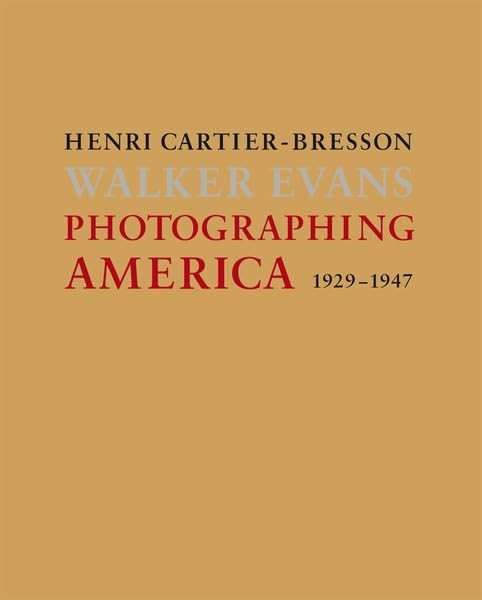 Photographing America: Henri Cartier-Bresson / Walker Evans