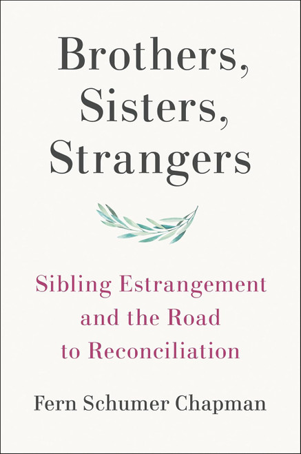 Brothers Sisters Strangers: Sibling Estrangement and the Road to