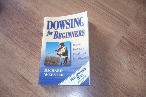Dowsing for Beginners: How to Find Water Wealth & Lost Objects