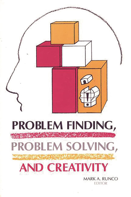 Problem Finding Problem Solving and Creativity