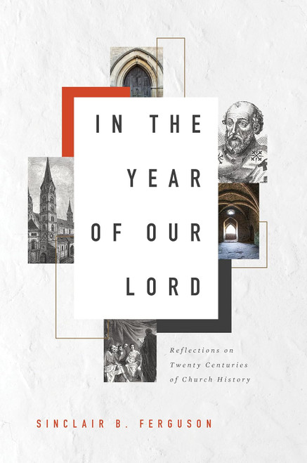 In the Year of Our Lord: Reflections on Twenty Centuries of Church