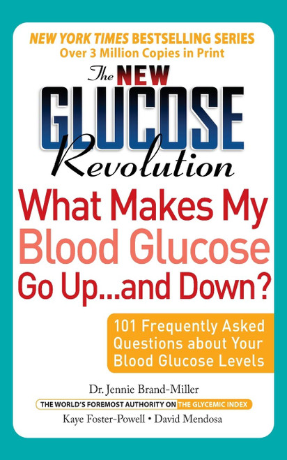 The New Glucose Revolution: 101 Frequently Asked Questions About Your