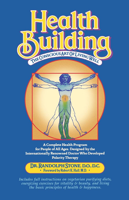 Health Building: The Conscious Art of Living Well