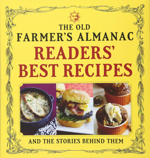 The Old Farmer's Almanac Readers' Best Recipes: and the Stories