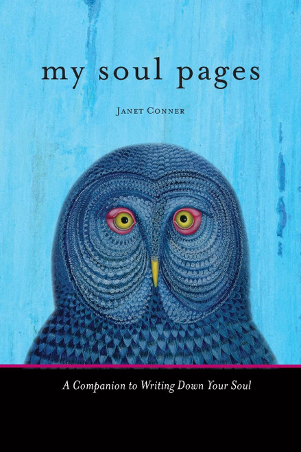 My Soul Pages: A Companion to Writing Down Your Soul