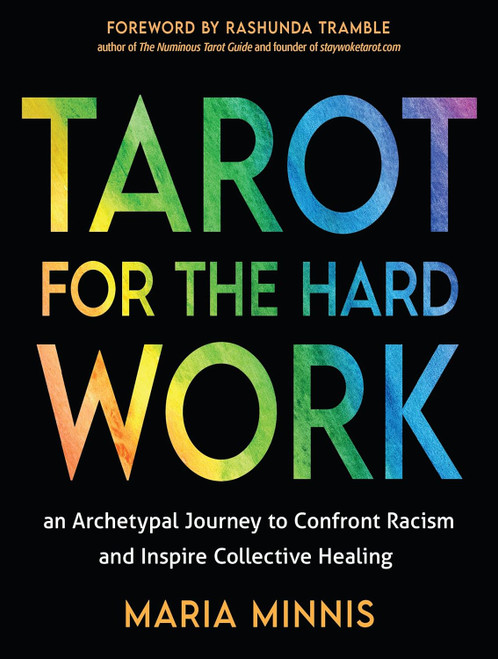 Tarot for the Hard Work: An Archetypal Journey to Confront Racism and