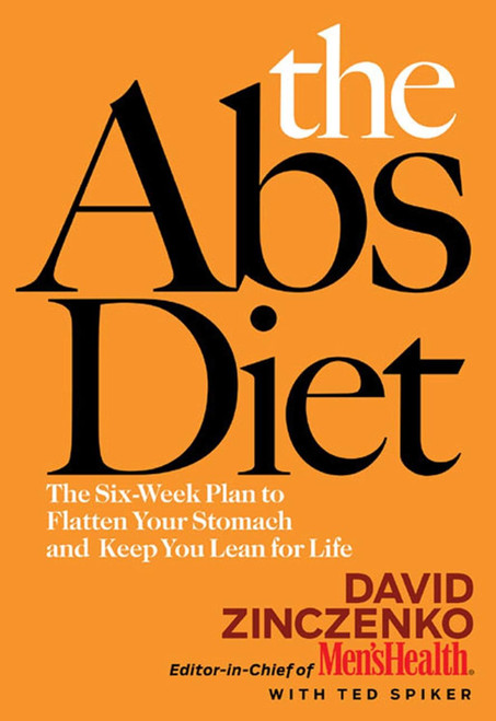 The Abs Diet: The Six-Week Plan to Flatten Your Stomach and Keep You