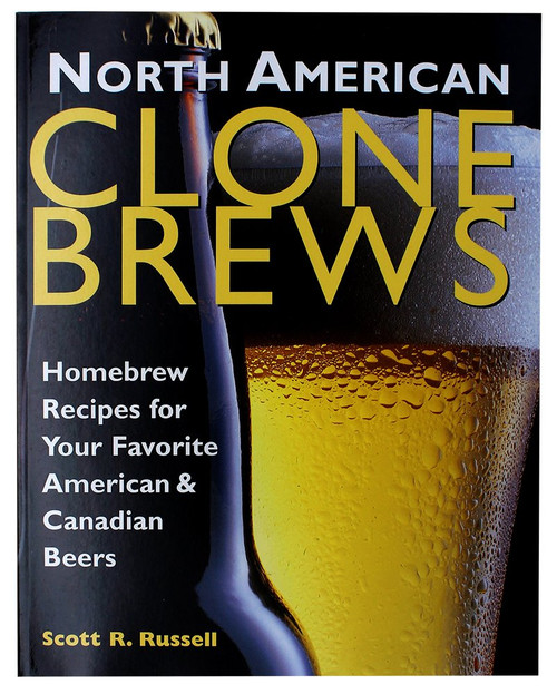 North American Clone Brews: Homebrew Recipes for Your Favorite