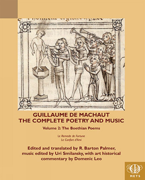 Guillaume de Machaut The Complete Poetry and Music Volume 2
