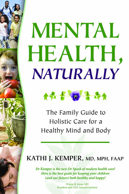 Mental Health Naturally: The Family Guide to Holistic Care for a