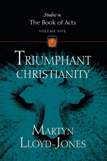 Triumphant Christianity (Studies in the Book of Acts)