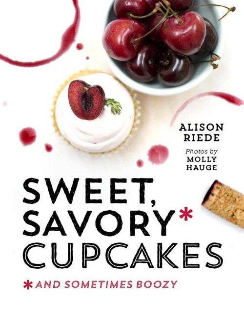 Sweet Savory and Sometimes Boozy Cupcakes