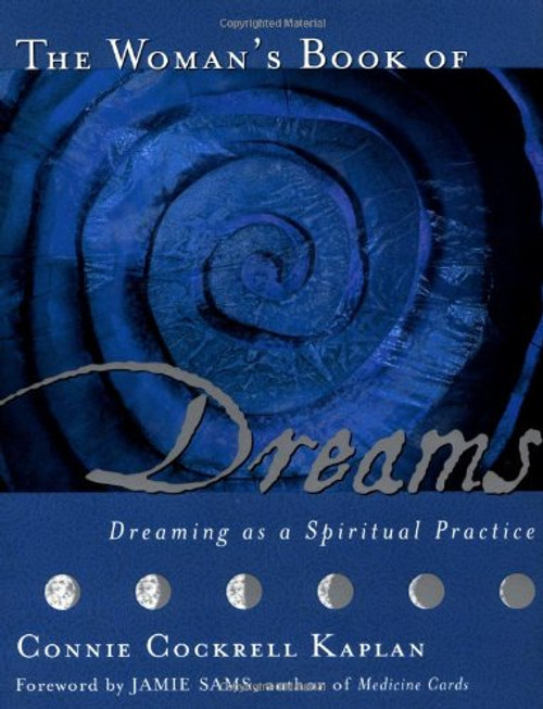 The Woman's Book of Dreams: Dreaming as a Spiritual Practice
