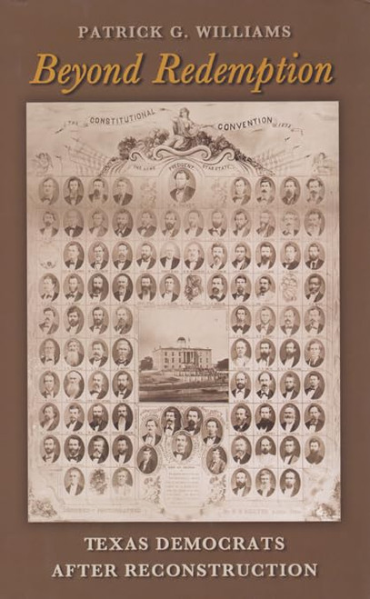 Beyond Redemption: Texas Democrats after Reconstruction