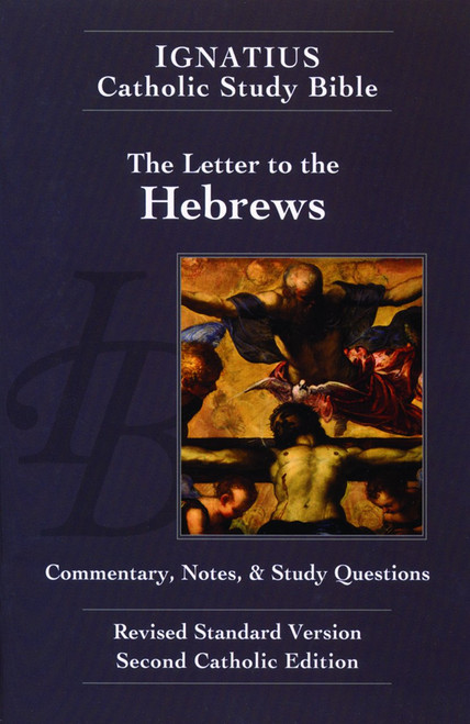 The Letter to the Hebrews (Ignatius Catholic Study Bible)