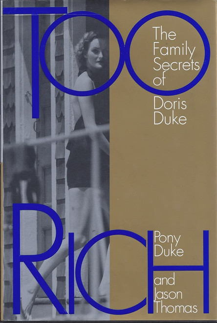 Too Rich: The Family Secrets of Doris Duke